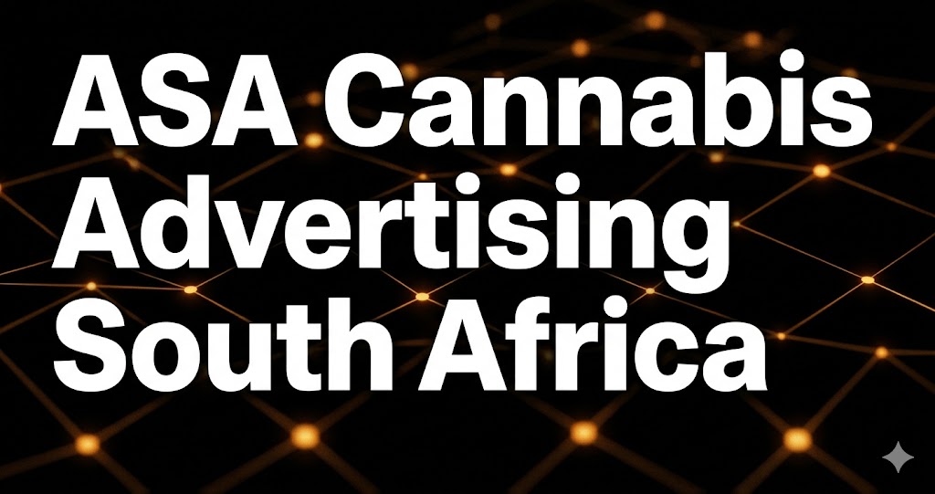 ASA Cannabis Advertising South Africa: The Rules Brands Keep Breaking
